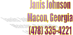 Janis
Macon, Georgia
(706) 861-4290
